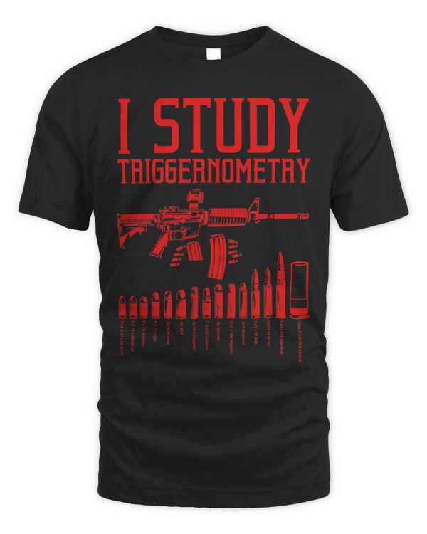 Funny I Study Triggernometry Gift For Men Women Gun Lovers 1