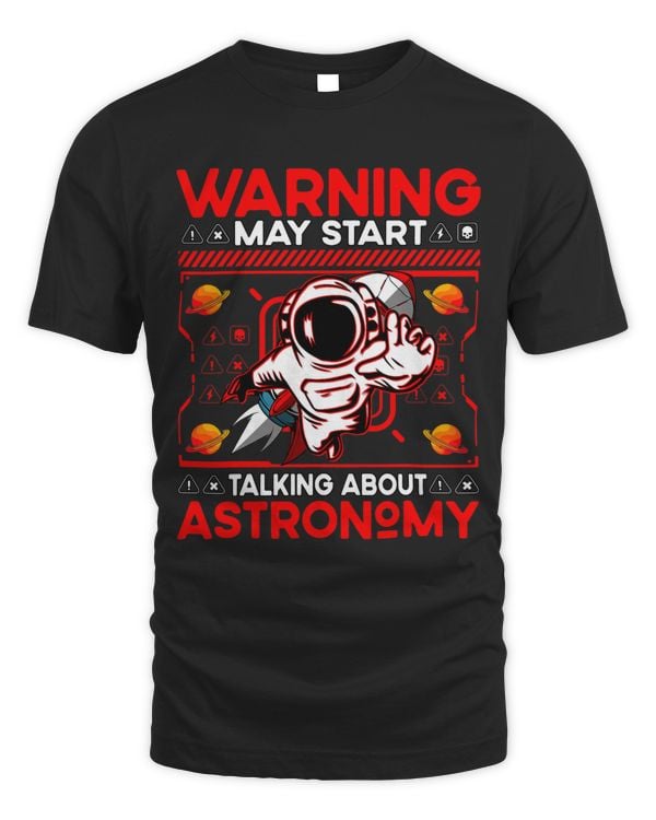 Warning may start talking about Astronomy Funny Saying
