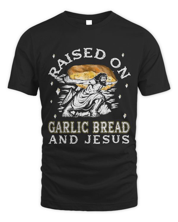 Funny Garlic Bread Raised with Garlic Bread and Jesus