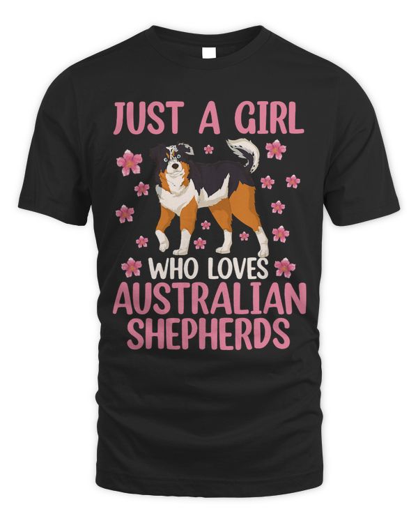 Dog Owner Women Just A Girl Who Loves Australian Shepherds 222