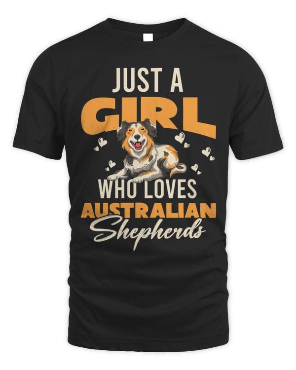 Dog Owner Women Just A Girl Who Loves Australian Shepherds 323
