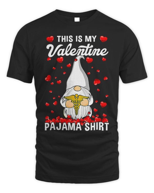 My Patients Are My Valentines NURSEs Day My Valentine Pajama 13