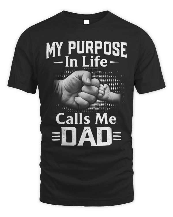 My Purpose In Life Calls Me Dad