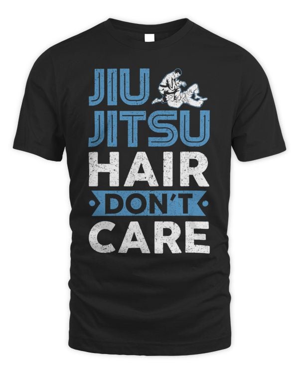 Funny Jiu Jitsu Hair Dont Care BJJ Humor Gag