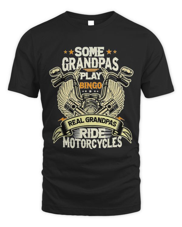 Some Grandpas Play Bingo Real Grandpas Ride Motorcycles Mens43