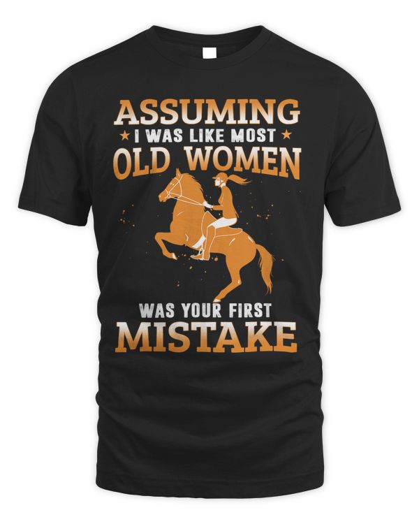 Assuming I Was Like Most Old Women Horseback Riding