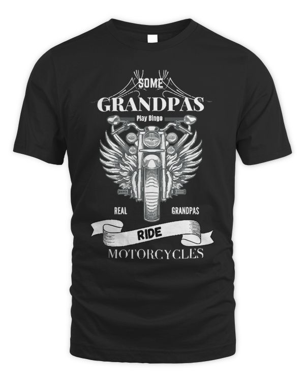 Mens Some Grandpas Play Bingo Real Grandpas Ride Motorcycles32