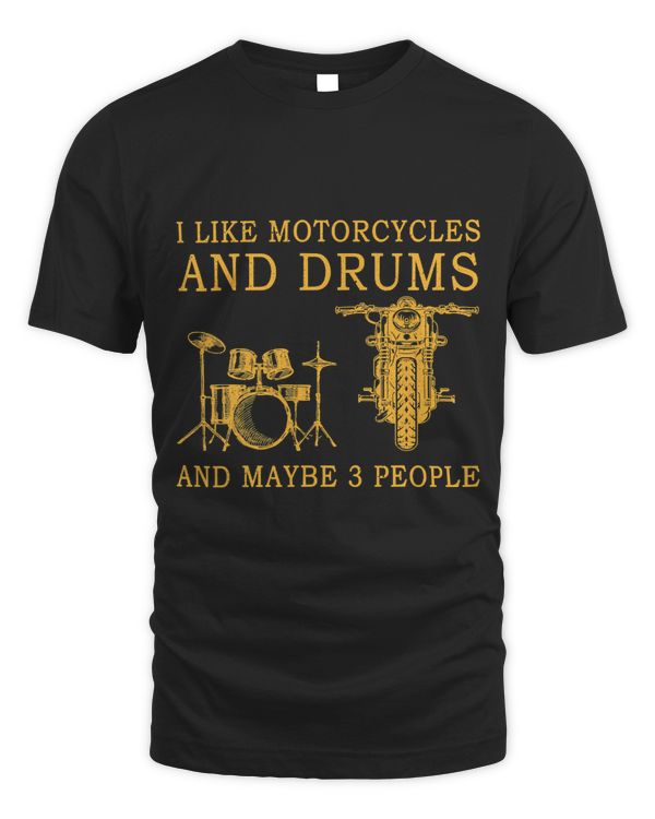 I Like Motorcycles And Drums And Maybe 3 People 61