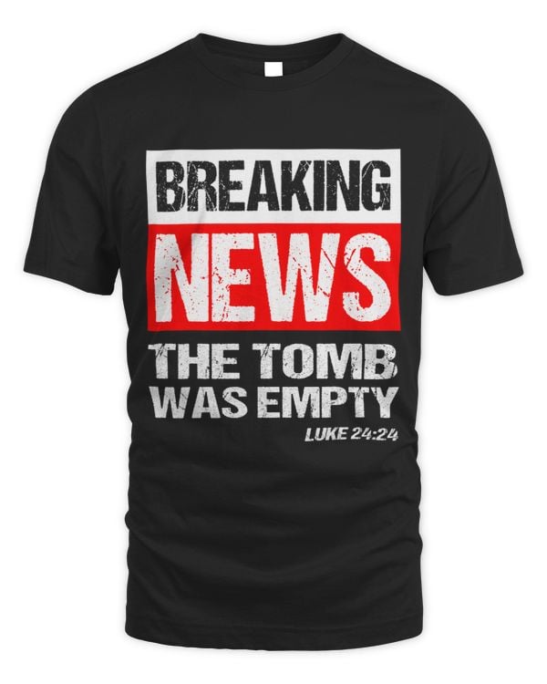 Breaking News The Tomb Was Empty Happy Easter