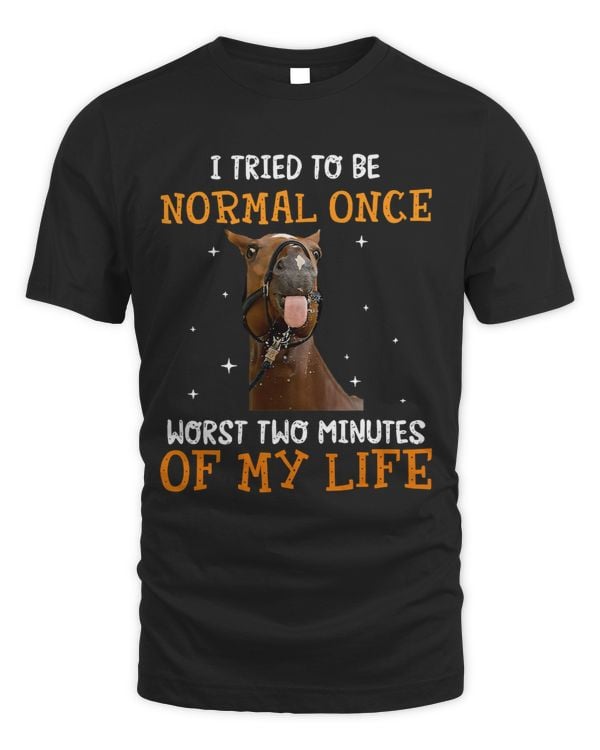 I Tried To Be Normal Once Worst Two Minutes Of My Life 256
