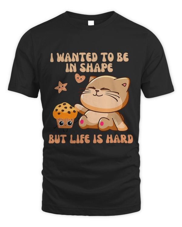 I Wanted To Be n Shape But Life IS Hard 192