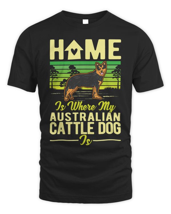 Home is where my Australian Cattle Dog is 167