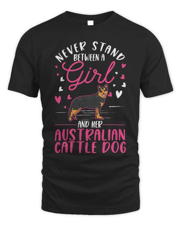 Never stand between a Girl and her Australian Cattle Dog 210