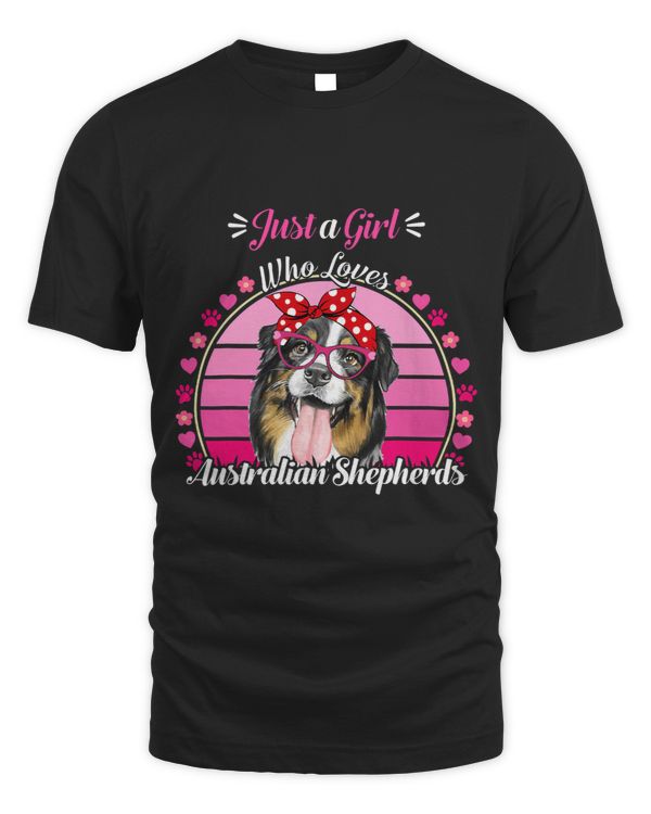 Just A Girl Who Loves Australian Shepherds Aussie Dog Lover 6