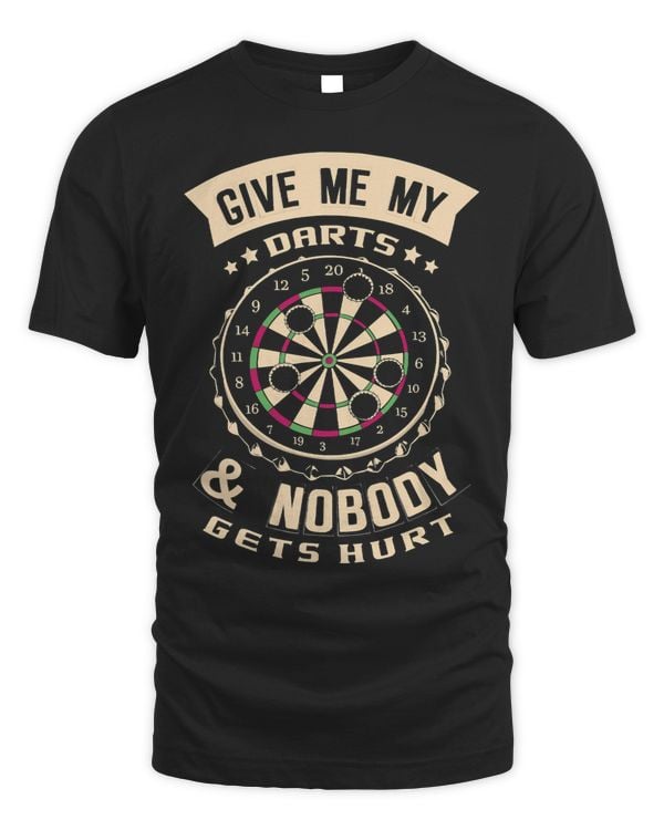 Give Me My Darts And Nobody Gets Hurt Dart Player 112