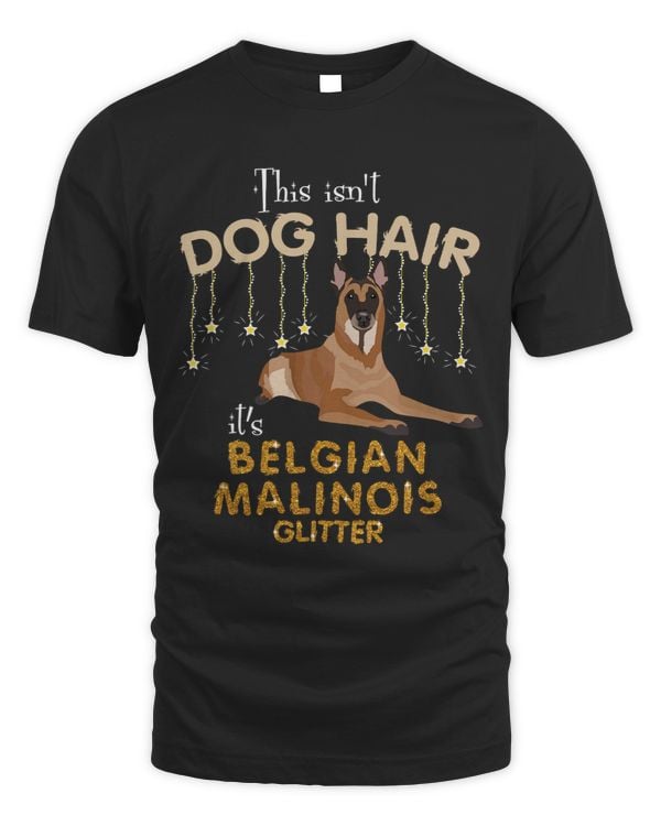 This Isnt Dog Hair Its Belgian Malinois Glitter
