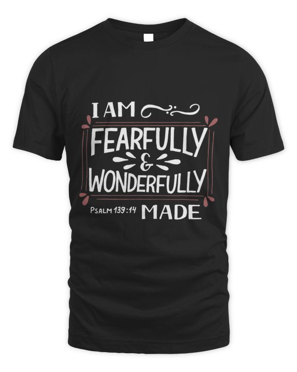 I Am Fearfully and Wonderfully MadePsalm 13914