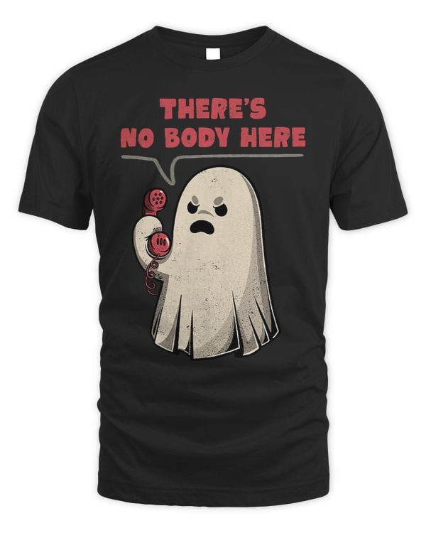 Funny Halloween Theres No Body Here Sarcastic Ghost Pun588
