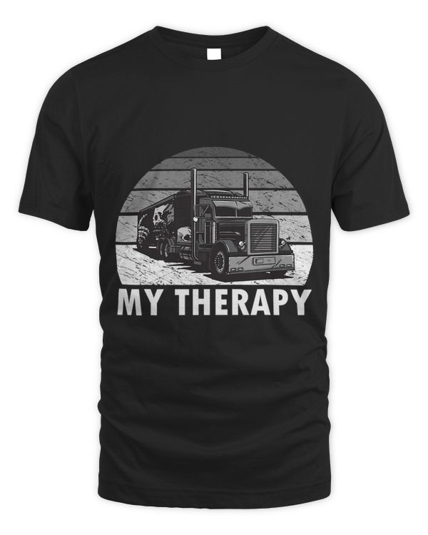 Truck Driving Is My Therapy Funny Truck Driver Trucker Men