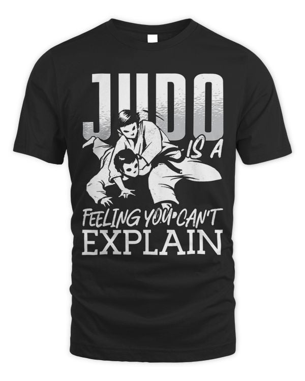 Judo Is A Feeling Karate Coach Judoka Fighter Cool Judo