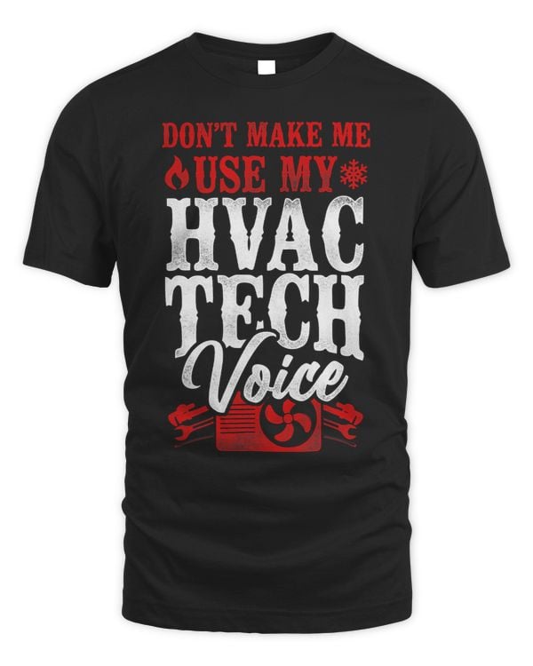 HVAC Technician Tech Vintage Dont Make Me Use My Hvac Tech