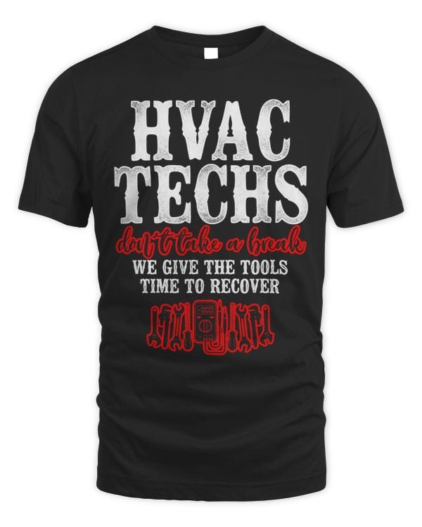 HVAC Technician Tech Vintage Hvac Techs Dont Take A Break