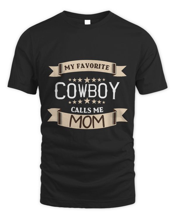 Favorite Cowboy Calls Me Mom Rodeo Graphic Riding Mother