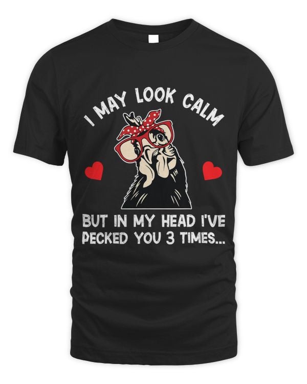 I may look Calm But in my head Ive Pecked you 3 Times