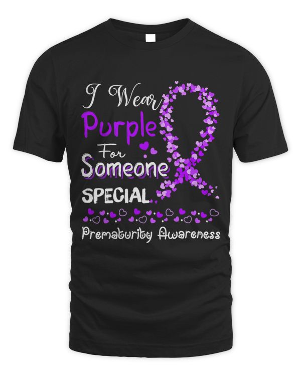 I Wear Purple For Someone Special Prematurity Awareness