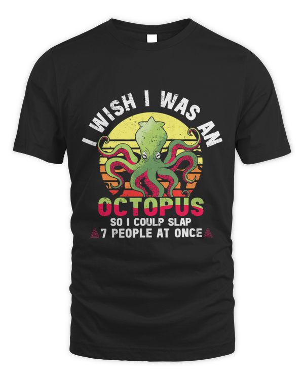 I Wish I Was An Octopus Octopus Cephalopod Squid Men Women1