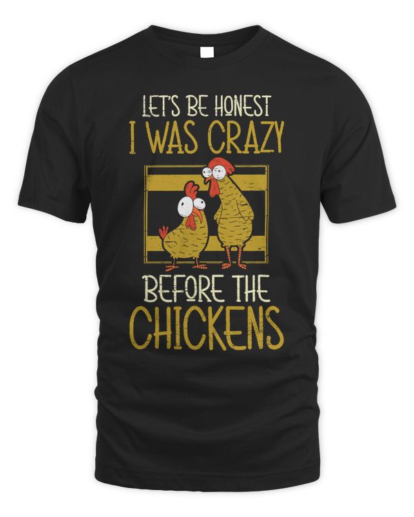 Lets Be Honest I Was Crazy Before Chickens244