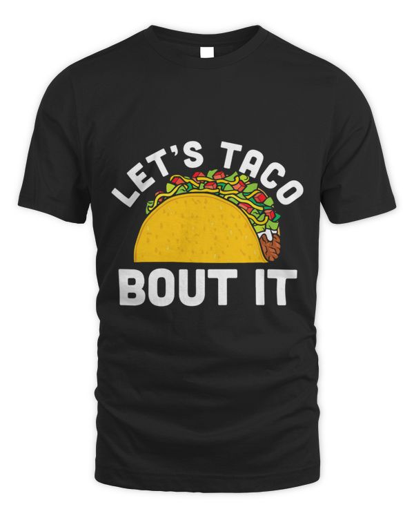 Lets Taco Bout It 1