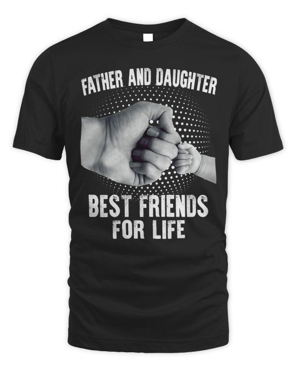 Father Father And Daughter Best Friends For Life Fathers Day Christmas Family Love Womendad