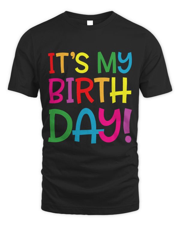 Its My Birthday Shirt for Women Teens Girls Birthday Gift