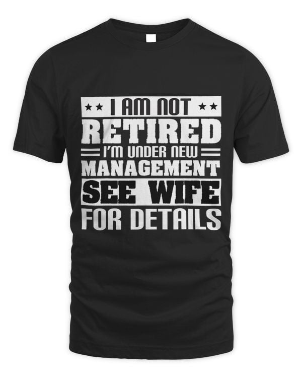 I Am Not Retired I m Under New Management See Wife Details 1