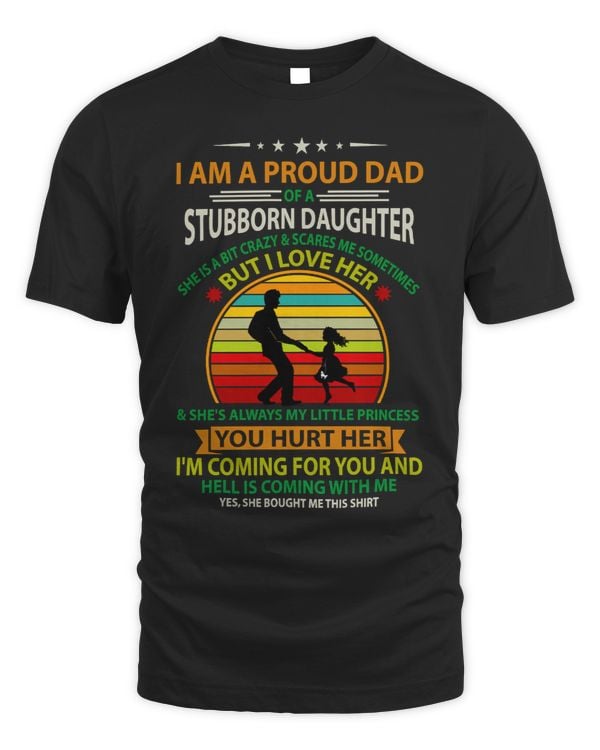 Father Grandpa I AM A PROUD DAD OF A STUBBORN DAUGHTER 103 Family Dad