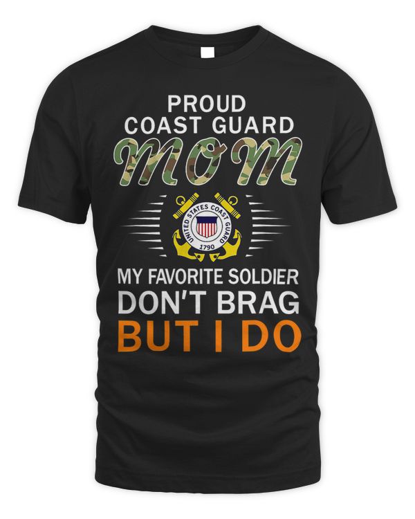 My Favorite Soldier Dont Brag I DoProud Coast Guard Mom