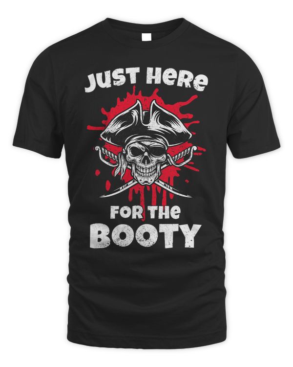 Just Here For The Booty Funny Pirate Halloween Party Humor