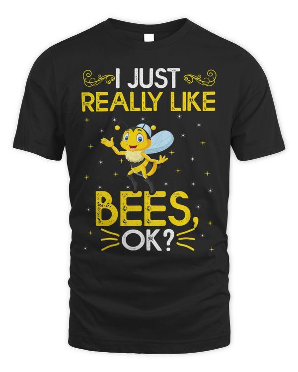 Bee Beekeeper Funny I Just Really Like Bees Ok Cute Bee 18 Hive Beekeeping