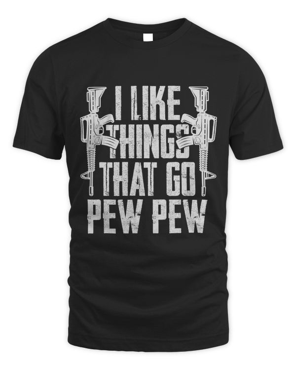 I like things that go pew pew. Gun rights