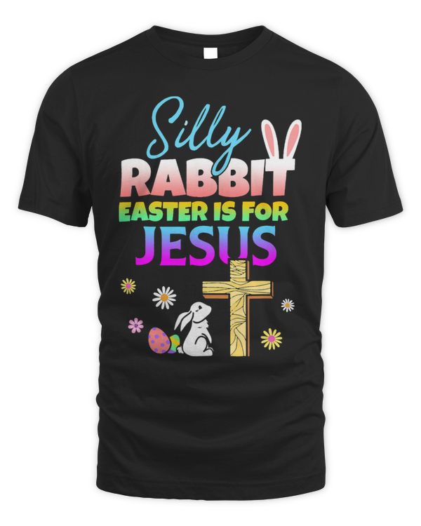 Silly Rabbit Easter Women Kid Happy Easter