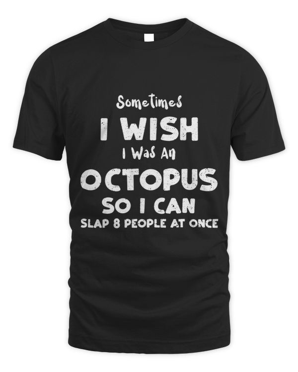 Octopus Sometimes I Wish I Was An Octopus So... Underwater