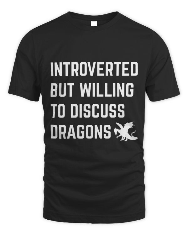 Introverted But Willing To Discuss Dragons Funny Introvert