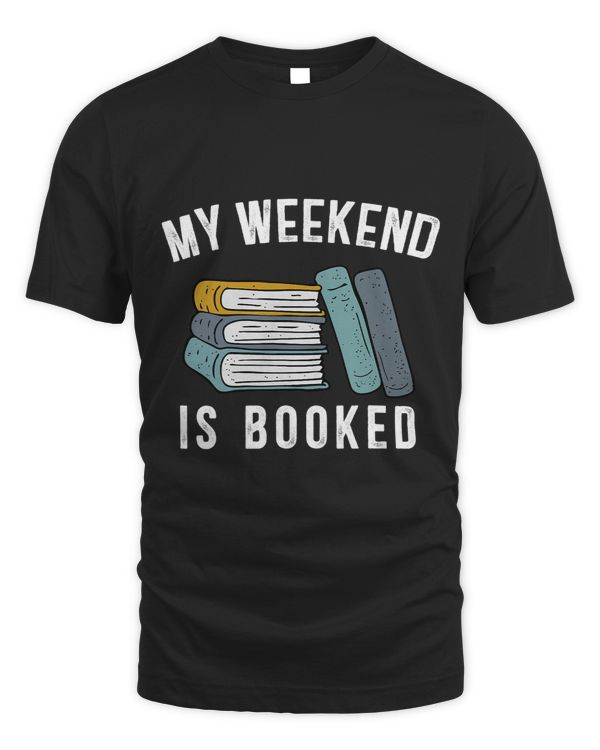 MY WEEKEND IS BOOKED MEN