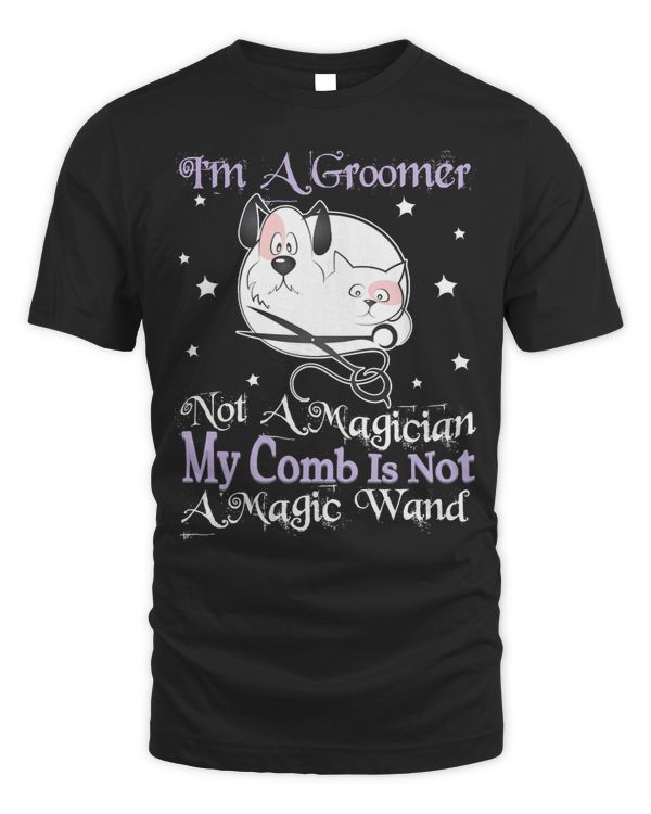 Dog Funny Pet Groomer GiftNot Magician My Comb Is Not Magic Wand dog paw