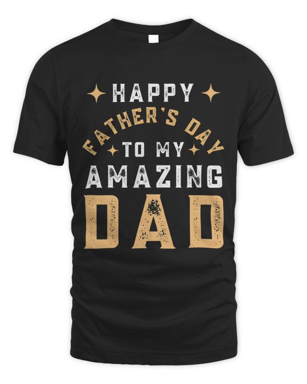 Happy Fathers Day To My Amazing Dad From Son or Daughter
