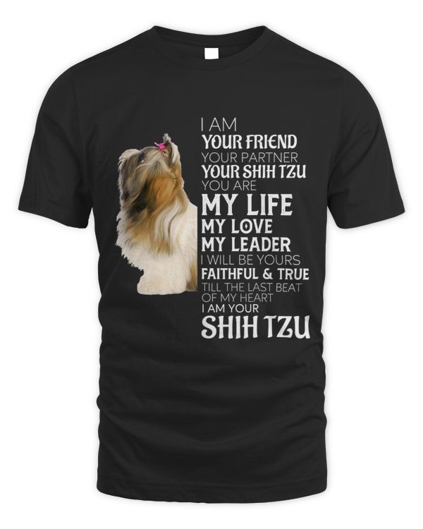 I Am Your Friend Your Partner Your Shih Tzu Dog Mom Dad