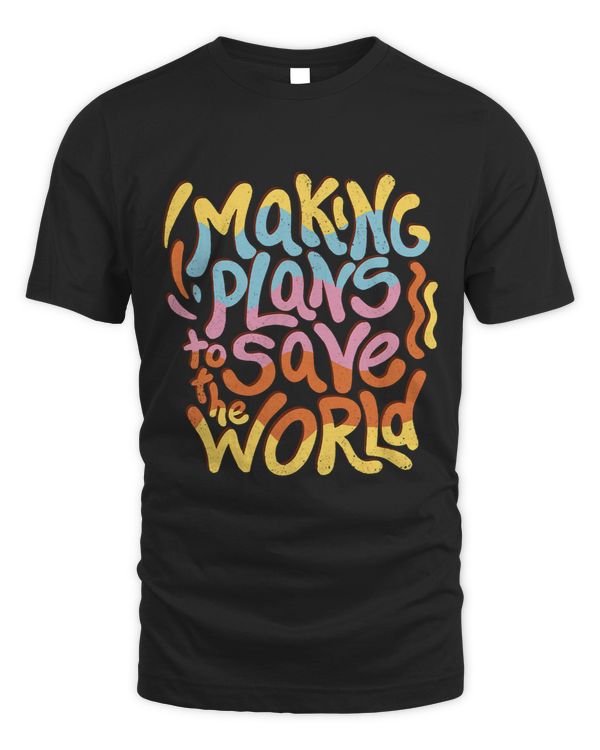 Making Plans to Save The World Cool Fun Retro