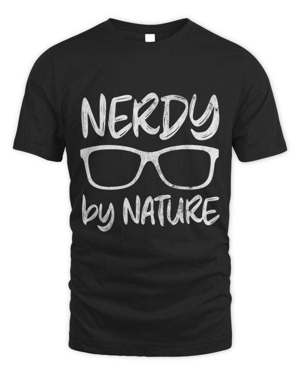 Nerd Nerdy By Nature Funny Geek Glasses Geeky 1