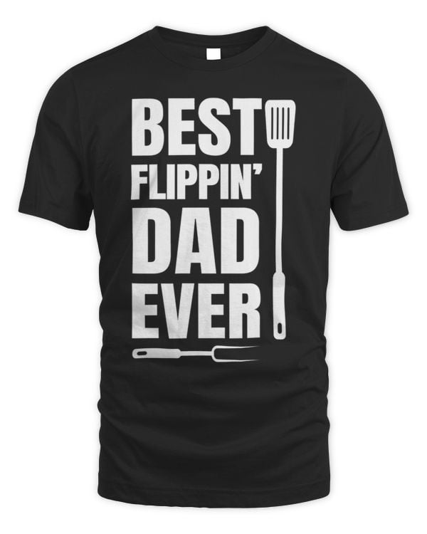 Mens Grill Dad Best Flippin Dad Ever Father Grilling